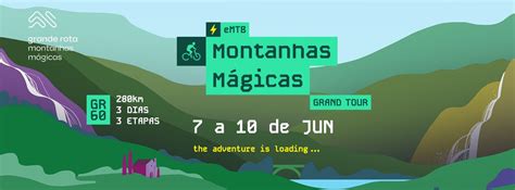 MONTANHAS MÁGICAS - eMTB Grand Tour 2025??‍♂️⚡?, GR60 - Grande Rota ...