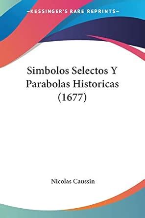 Buy Simbolos Selectos Y Parabolas Historicas (1677) Book Online at Low ...