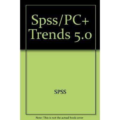 Buy Spss/PC+ Trends 5.0 Book Online at Low Prices in India | Spss/PC+ ...