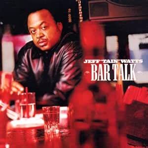 Bar Talk: Jeff 'tain' Watts: Amazon.in: Music}