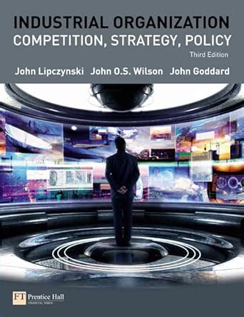 Buy Industrial Organization: Competition, Strategy, Policy Book Online ...