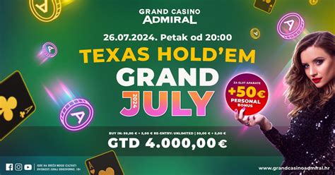 TEXAS HOLDEM POKER TURNIR - GRAND JULY 2024, Grand Casino Admiral Poker ...