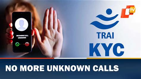 No more unknown calls! TRAI to go for major KYC reform