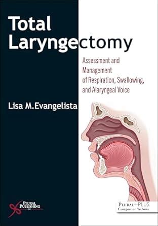Buy Total Laryngectomy: Assessment and Management of Respiration ...