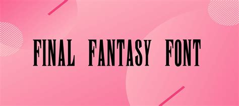 Final Fantasy Font Free Download