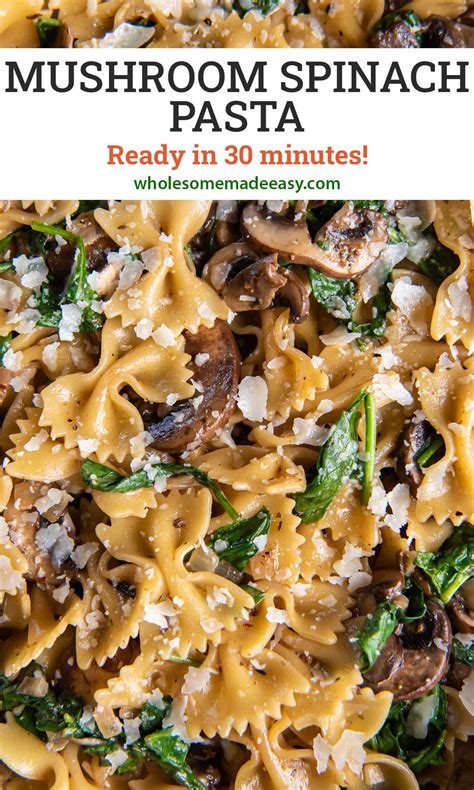 Mushroom Spinach Pasta - Wholesome Made Easy