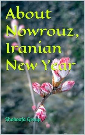 About Nowrouz, Iranian New Year eBook : Group, Shokoofa: Amazon.in ...