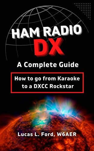 Ham Radio DX - A Complete Guide: How to go from Karaoke to a DXCC ...