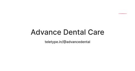 Advance Dental Care — Teletype