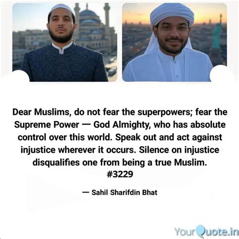 Dear Muslims, do not fear... | Quotes & Writings by Sahil Sharifdin ...