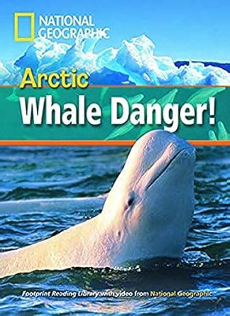Arctic Whale Danger! + Book with Multi-ROM: Footprint Reading Library ...
