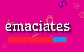 Image result for emaciates