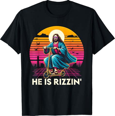He Is Rizzen Jesus Is Rizzen Cool Jesus Jesus Has Rizzen T-Shirt ...
