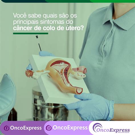 Você sabe quais são os principais sintomas do câncer de colo de útero ...