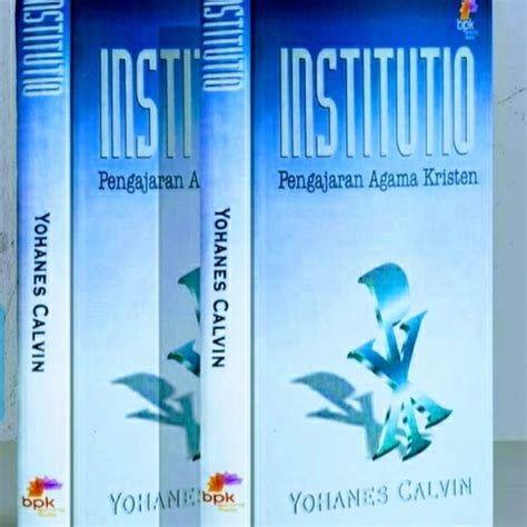 Jual Buku Teks Teologi,. INSTITUTIO Pengajaran Agama Kristen - Jakarta ...