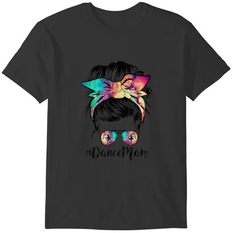 Dance Mom T Shirts Dancing Mommy Messy Bun Mom Mama sold by Sasha ...