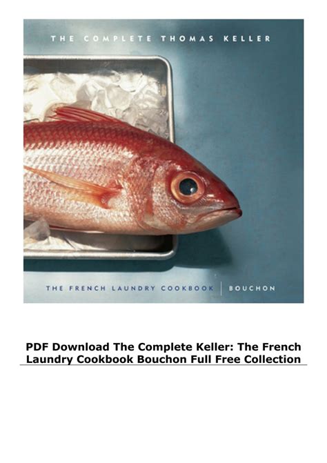 PDF Download The Complete Keller: The French Laundry Cookbook Bouchon ...