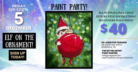 Elf on the Ornament Paint Party!, LB' CREATIVE TOOLBOX, 118 Court Ave ...