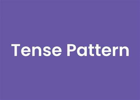 Tense Patterns (Unit 1, 2 and 3) | Plus Two Invitation to English 4 ...