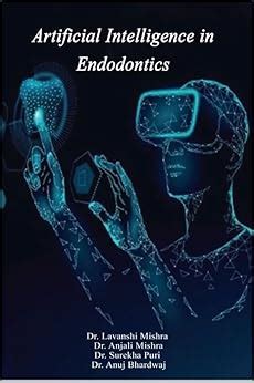 Buy ARTIFICIAL INTELLIGENCE IN ENDODONTICS Book Online at Low Prices in ...