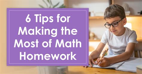 6 Tips for Making the Most of Math Homework