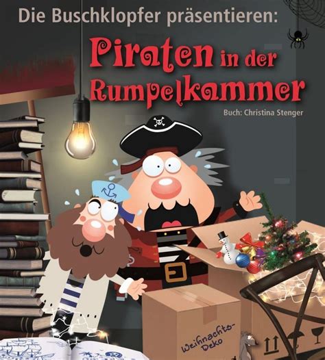 Piraten in der Rumpelkammer, Faust-Festspiele Pottenstein, Bayreuth ...