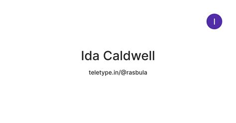 Ida Caldwell — Teletype