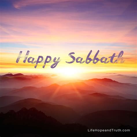 Happy Sabbath from Life, Hope & Truth! Happy Sabbath Quotes, Happy ...