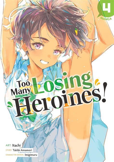 Too Many Losing Heroines! (Manga) Vol. 4: Amamori, Takibi, Itachi ...