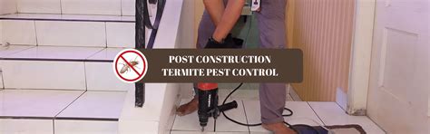 Post Construction Termite Treatment - Best Pest Control Services In ...