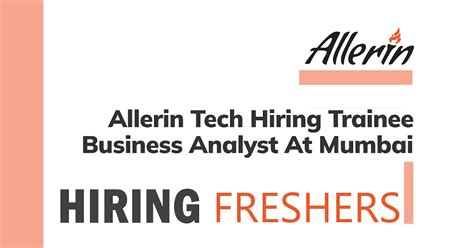 NEW JOBS UPDATES: Allerin Tech Hiring Trainee Business Analyst At Mumbai