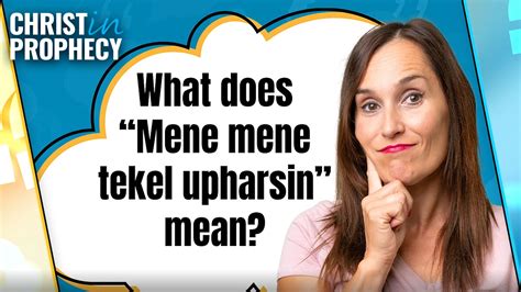 Inquiring Minds… What Does 'Mene, Mene, Tekel, Upharsin' Mean? | Daniel ...