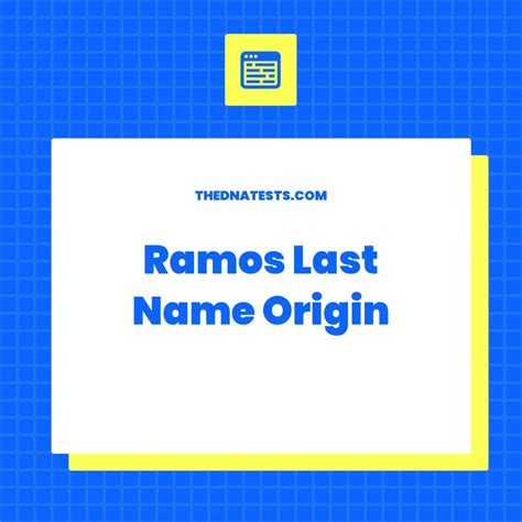 Ramos Last Name Origin - Meaning, History and Popularity