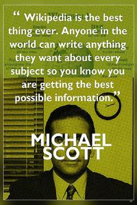 Wikipedia Is The Best Thing Ever.Michael Scott S Funny Motivational ...
