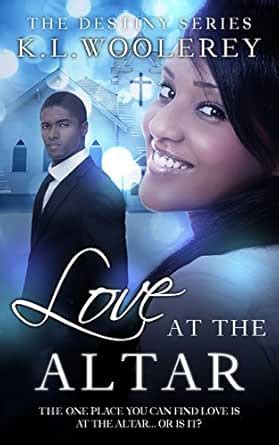 Love at the Altar (The Destiny Book 1) eBook : Woolery, K.L.: Amazon.in ...