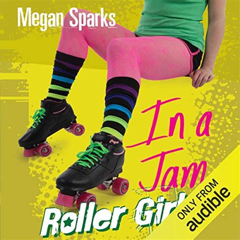In a Jam: Roller Girls, Book 3 (Audio Download): Megan Sparks, Jessica ...