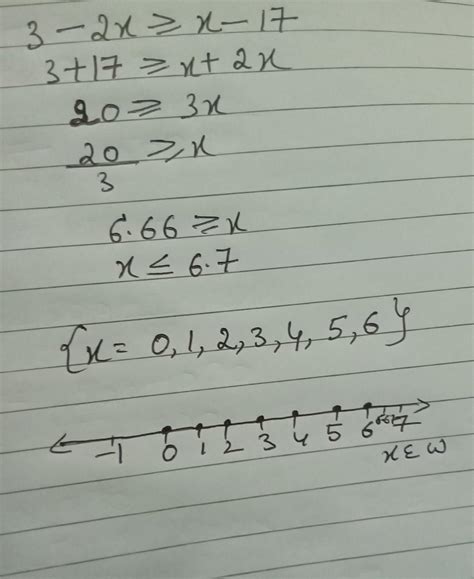 3 - 2x _> x - 17,x belongs to W[tex]3 - 2x \geqslant x - 17[/tex ...