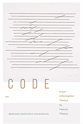 Code: From Information Theory to French Theory (Sign, Storage ...