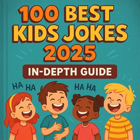 100 Best Kids Jokes 2025 In-Depth Guide - Love, Healing & a Happy Home