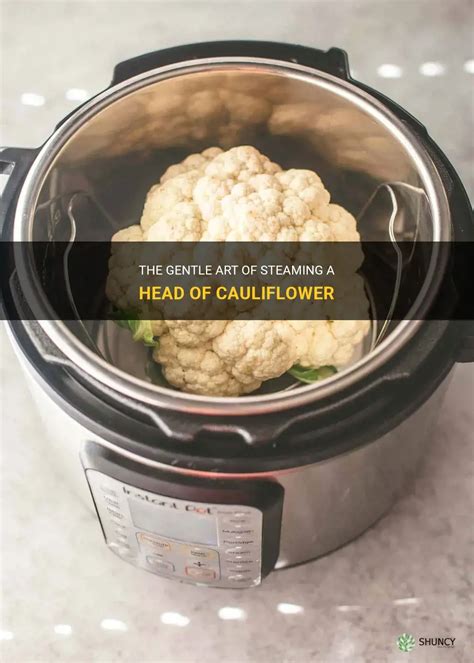 How To Lightly Steam A Head Of Cauliflower For Perfect Texture | ShunCy