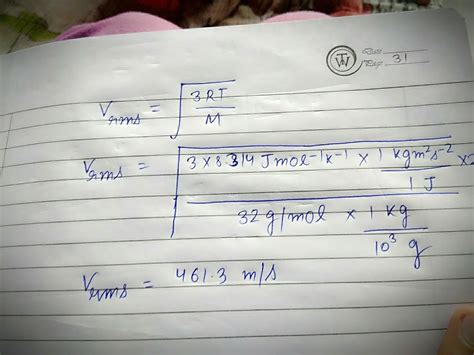 Calculate the rms velocity of oxygen molecule at s. t. p. the molecular weight of oxygen is 32 ...