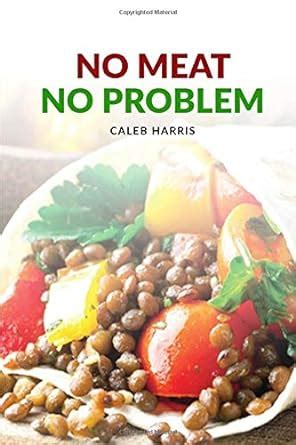 No Meat No Problem: Mock Meat Vegan and Vegetarian recipes : Amazon.in ...
