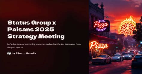 Status Group x Paisans 2025 Strategy Meeting