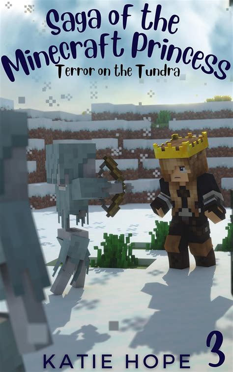 Saga of the Minecraft Princess 3: Terror on the Tundra eBook : Hope ...