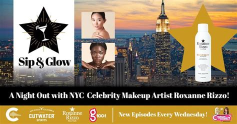 Sip & Glow - A Night with Celebrity Makeup Artist Roxanne Rizzo, Perry ...