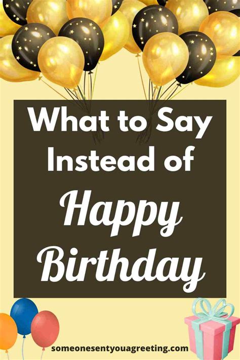 What to Say Instead of 'Happy Birthday': 50+ Alternatives - Someone Sent You A Greetin… in 2025 ...