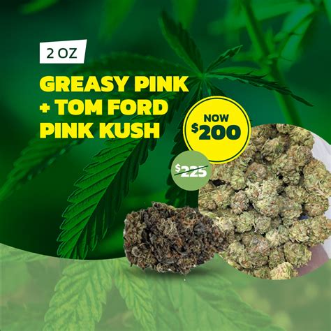 Buy 2 Oz Deal Greasy Pink + Tom Ford Pink Kush Online At Top Shelf BC