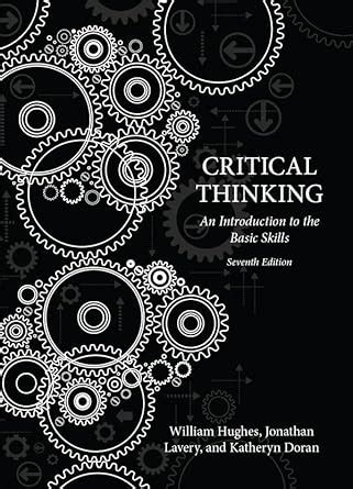 Critical Thinking: An Introduction to the Basic Skills - Seventh ...