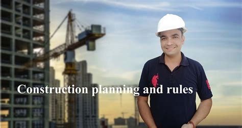 Construction planning and rules | what is construction planning ...