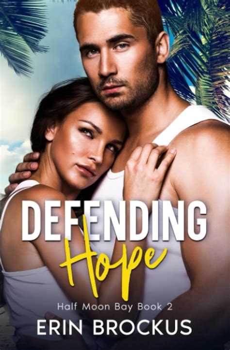 Defending Hope: Half Moon Bay Book 2 : Brockus, Erin: Amazon.in: Books